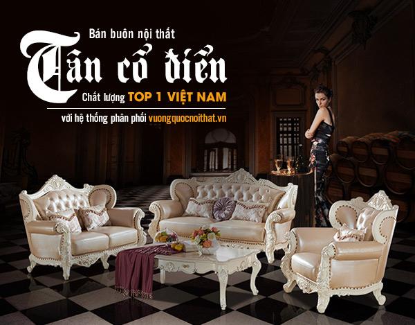 Đơn vị bán buôn nội thất tân cổ điển giá rẻ TOP 1