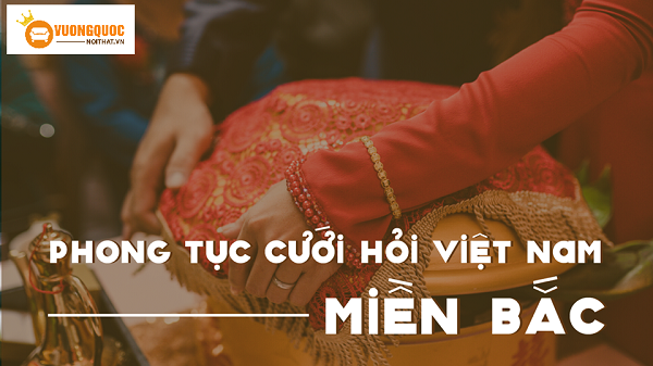 Đối với phong tục cưới hỏi miền Bắc